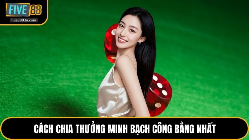 Cách chia thưởng minh bạch công bằng nhất