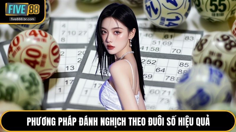Phương pháp đánh nghịch theo đuôi số hiệu quả